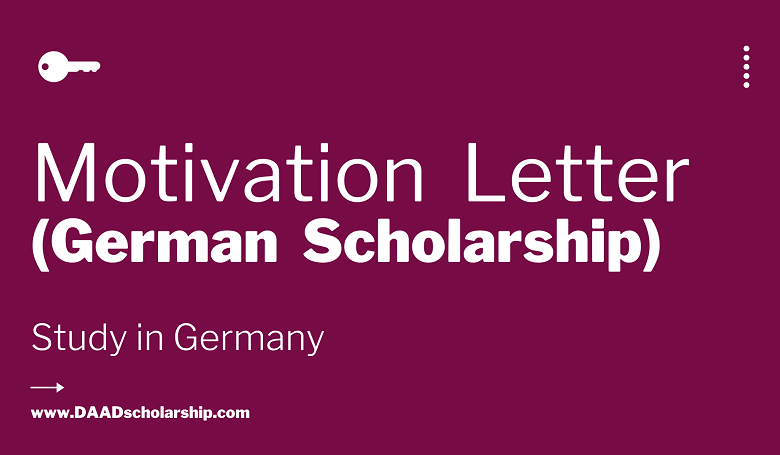 Motivation Letter for German Scholarships and Admissions Blueprint for Writing a Letter of Motivation for Scholarships in Germany